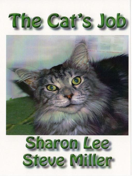 Title details for The Cat's Job by Sharon Lee - Available